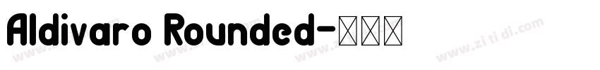 Aldivaro Rounded字体转换
